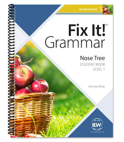 IEW Fix It! Grammar : Level 1 Nose Tree Student Book