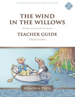 The Wind in the Willows Teacher Guide-Memoria Press Charter/Public Edition