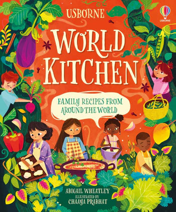 Usborne World Kitchen: A Children's Cookbook