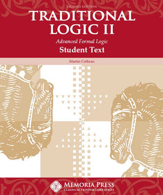 Traditional Logic II Text, Second Edition - Memoria Press