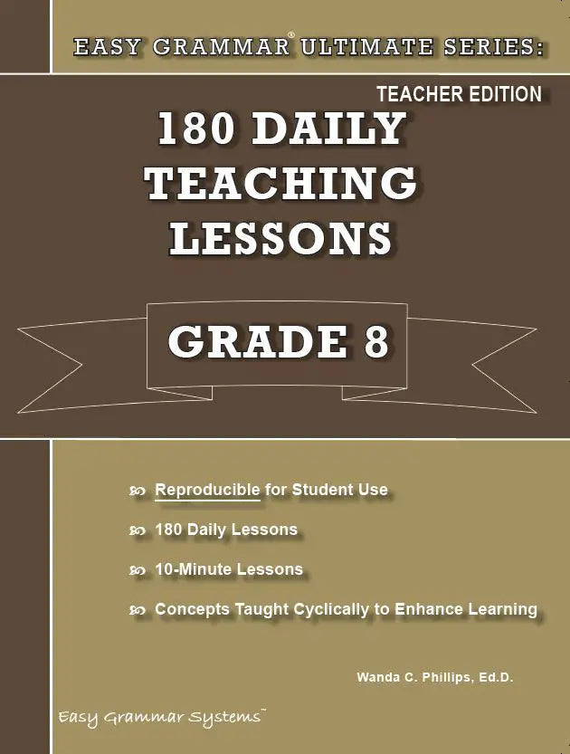 Easy Grammar® Ultimate Series: 180 Daily Teaching Lessons Grade 8 Teacher Edition