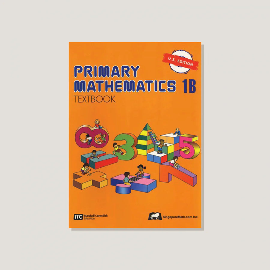 Primary Mathematics U.S. Edition Textbook 1B (Clearance)