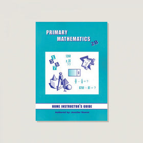 Primary Mathematics U.S. Edition Home Instructor's Guide 2B (Clearance)