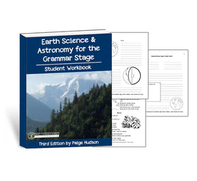 Earth Science & Astronomy for the Grammar Stage Student Workbook {3rd Edition}