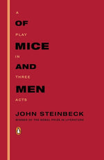 Of Mice and Men, by John Steinbeck