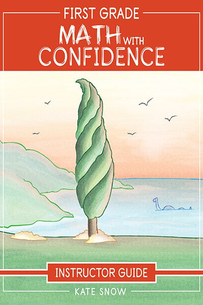 First Grade Math with Confidence Instructor Guide- The Well-Trained Mind