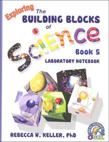 Exploring the Building Blocks of Science Book 5 Laboratory Notebook (Grade 5)