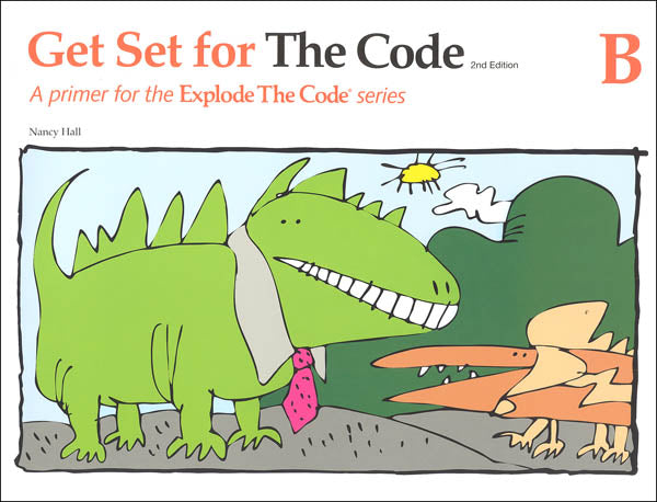 Explode The Code Get Ready for the Code, Literacy & Phonics, Book B (2nd Edition)