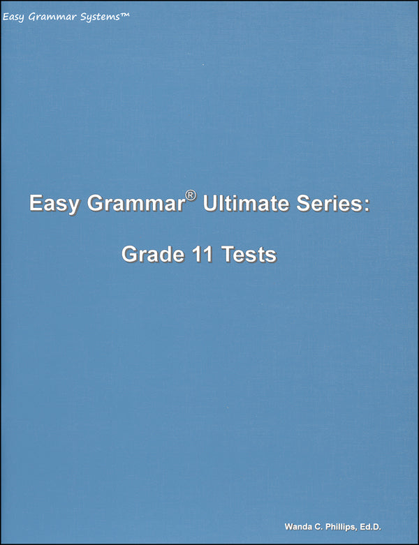 Easy Grammar Ultimate Series: Grade 11 Student Test Booklet