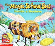 The Magic School Bus®  Inside a Beehive