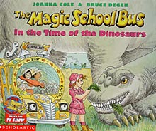 The Magic School Bus®  Time of Dinosaurs