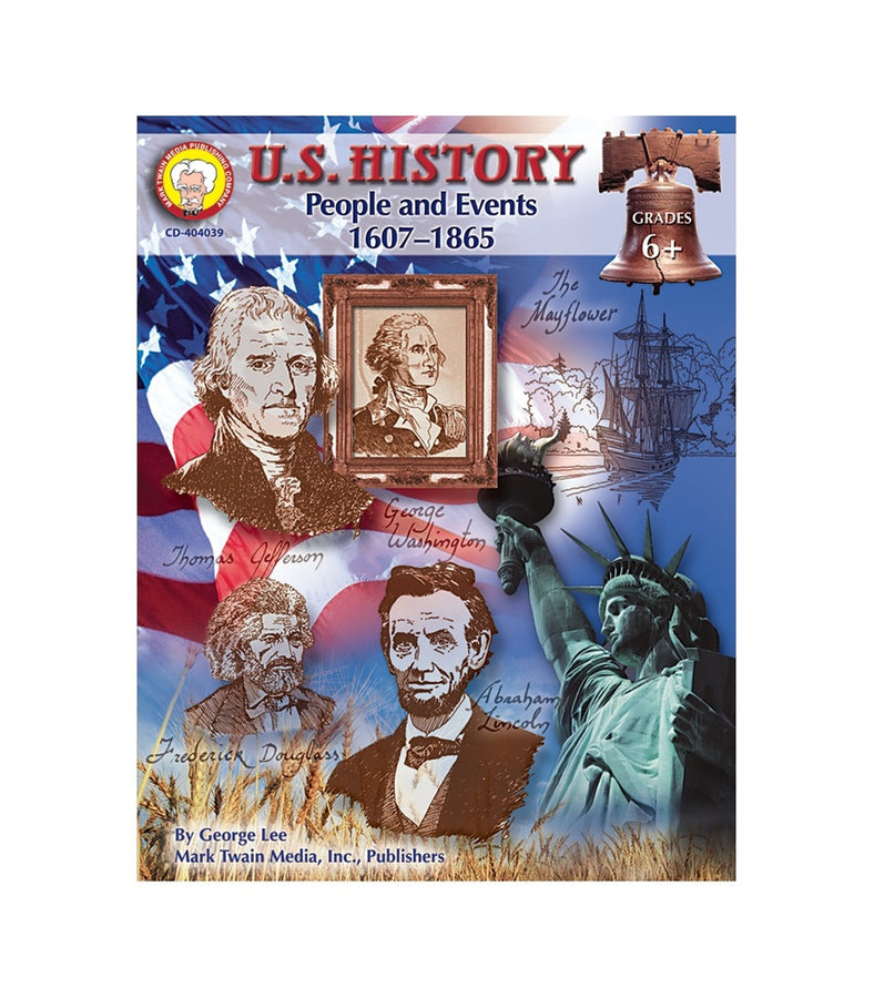 U.S. History: People and Events: 1607-1865 Resource Book Grade 6-8