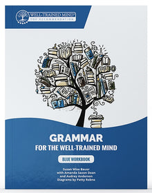 Grammar for the Well-Trained Mind, Blue Student Workbook