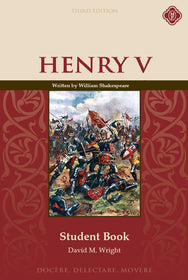 Henry V Student Guide, Third Edition- Memoria Press