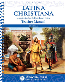 Latina Christiana Teacher Manual, Fourth Edition - Memoria Press