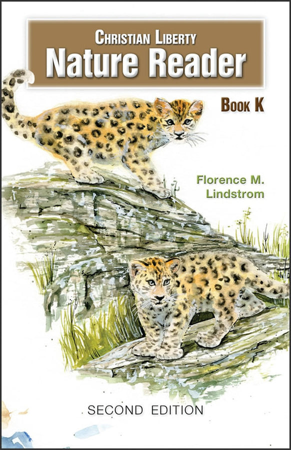 Christian Liberty Nature Reader: Book K, 2nd edition Kindergarten