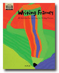 Writing Frames: 40 Activities for Learning the Writing Process