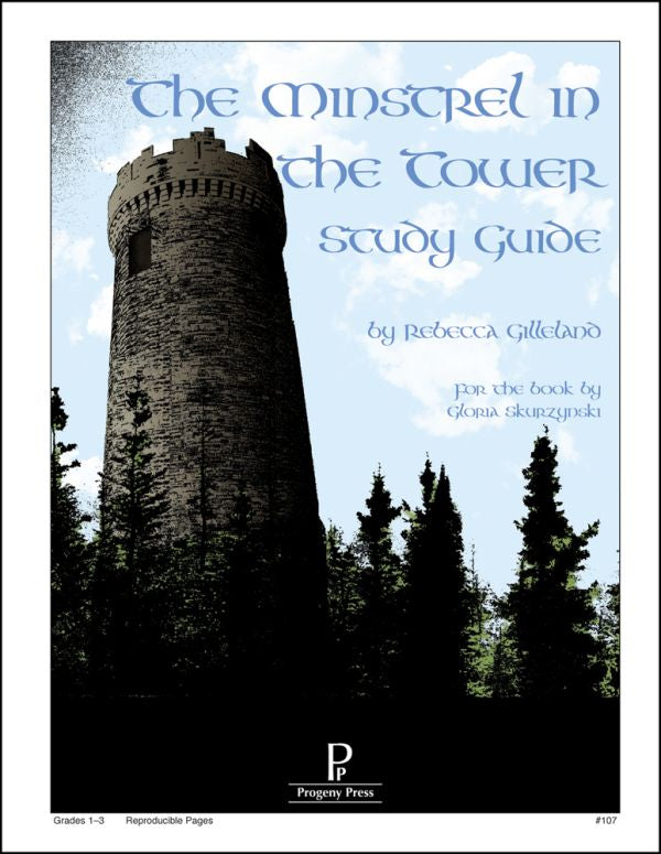 The Minstrel in the Tower Study Guide by Progeny Press