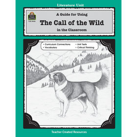 A Guide for Using The Call of the Wild in the Classroom (Teacher Created Resources)