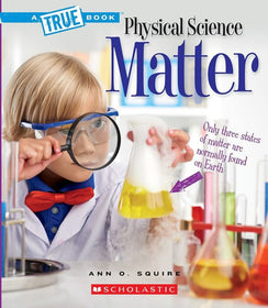 A True Book-Physical Science: Matter