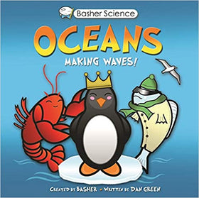 Basher Science: Oceans, Making Waves!