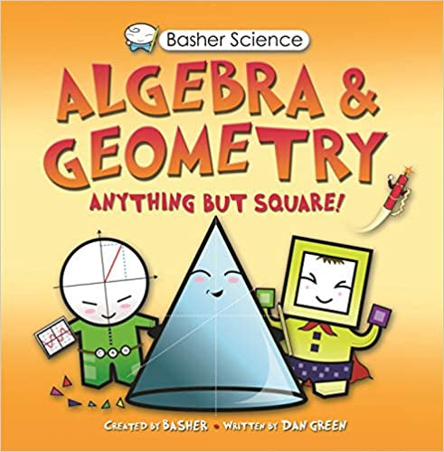 Basher Science: Algebra and Geometry