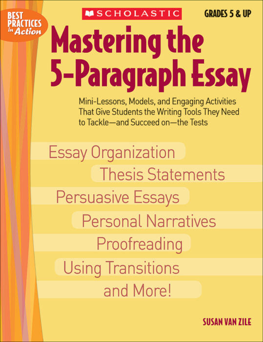 Scholastic Mastering the 5-Paragraph Essay