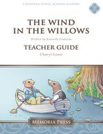 The Wind in the Willows Teacher Guide-Memoria Press Charter/Public Edition