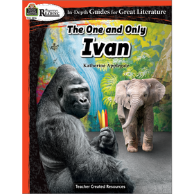 Rigorous Reading: The One and Only Ivan-Teacher Created Resources Literature Guide