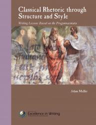 IEW Classical Rhetoric through Structure and Style