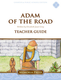 Adam of the Road Teacher Guide- Memoria Press Charter Edition