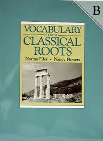 Vocabulary From Classical Roots Book B Student Book