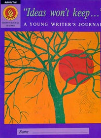 Ideas won't keep...": A Young Writer's Journal