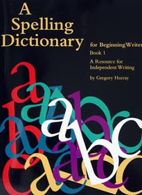 A Spelling Dictionary For Beginnng Writers
