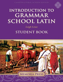 Introduction to Grammar School Latin Student Book-Charter/Public Edition