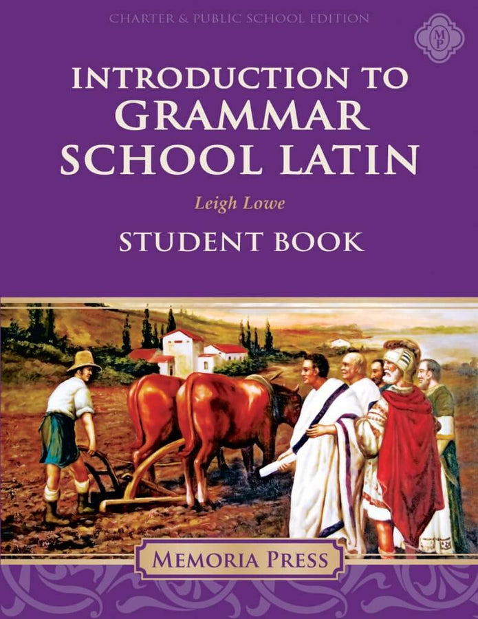 Introduction to Grammar School Latin Student Book-Charter/Public Edition