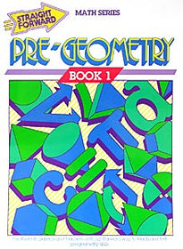 Straight Forward Pre-Geometry Book 1