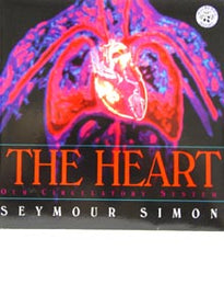 The Heart: Our Circulatory System by Seymour Simon