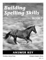 Building Spelling Skills 7 Key, Second Edition