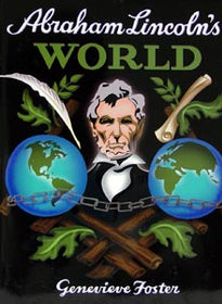 Abraham Lincoln's World, by Genevieve Foster