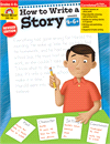 How to Write a Story, Grades 4-6