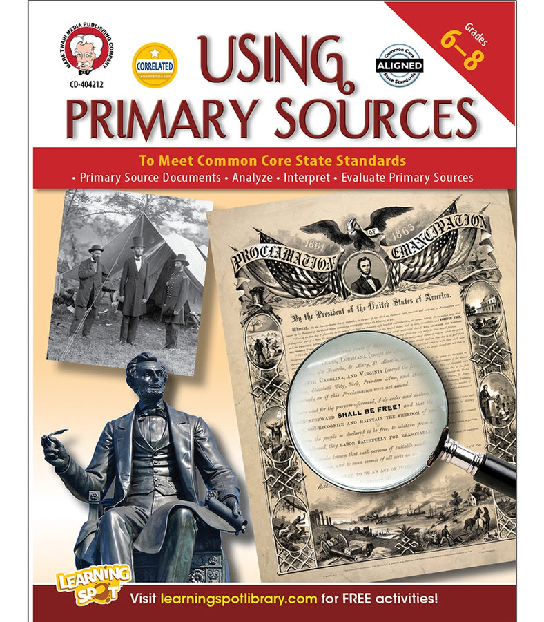 Using Primary Sources to Meet Common Core State Standards Resource Book