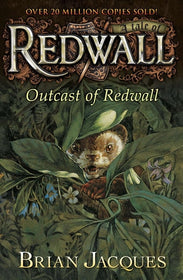 Outcast of Redwall A TALE FROM REDWALL By BRIAN JACQUES