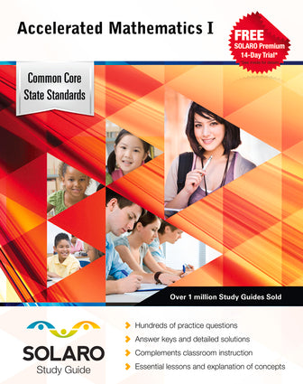 Common Core Accelerated Mathematics I (Solaro Study Guide)