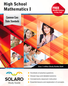 Common Core High School Mathematics I (Solaro Study Guide)