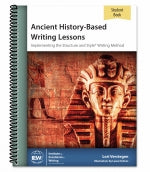 IEW Ancient History-Based Writing Lessons Student Book 6th Edition