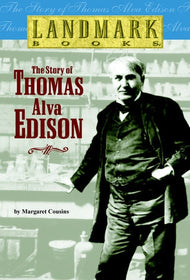 The Story of Thomas Alva Edison By MARGARET COUSINS