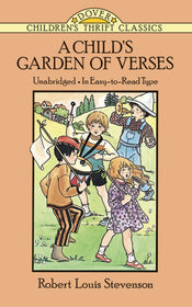 A Child's Garden of Verses By: Robert Louis Stevenson