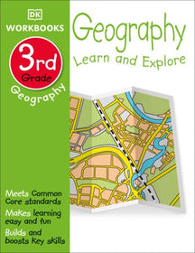 DK Workbooks: Geography, Third Grade LEARN AND EXPLORE By DK