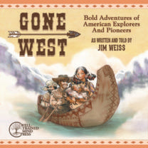 Gone West: Bold Adventures of American Explorers and Pioneers Audio CD